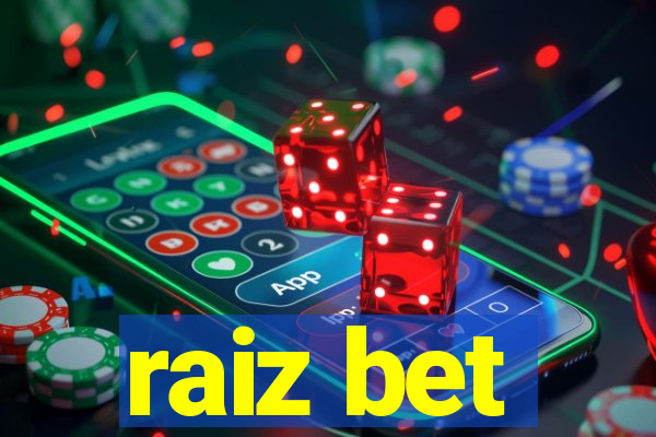 raiz bet