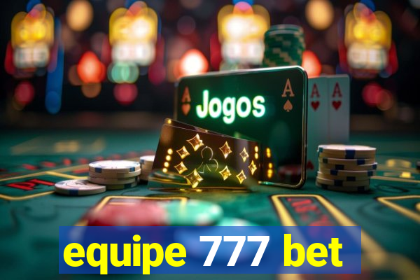 equipe 777 bet