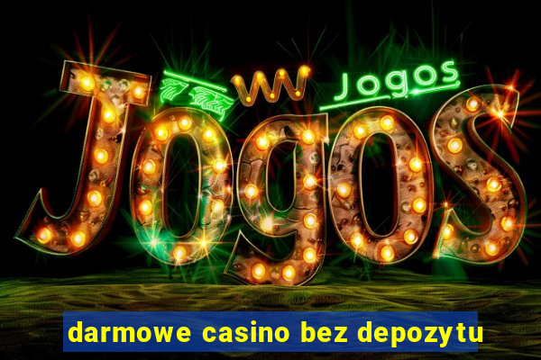 darmowe casino bez depozytu