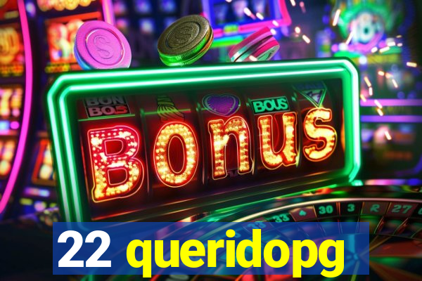 22 queridopg