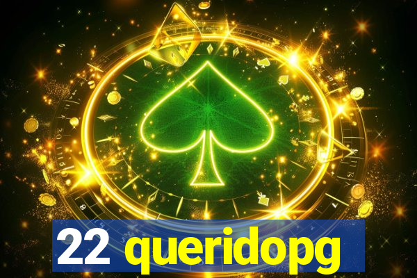 22 queridopg