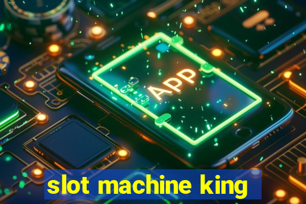 slot machine king