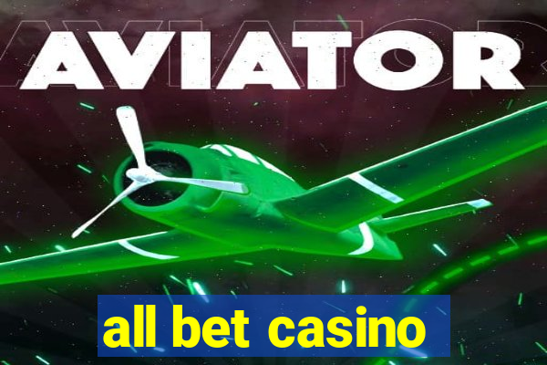 all bet casino