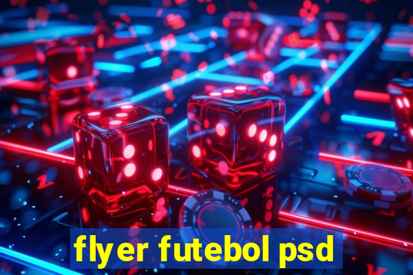 flyer futebol psd