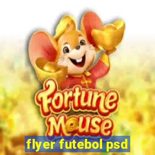 flyer futebol psd