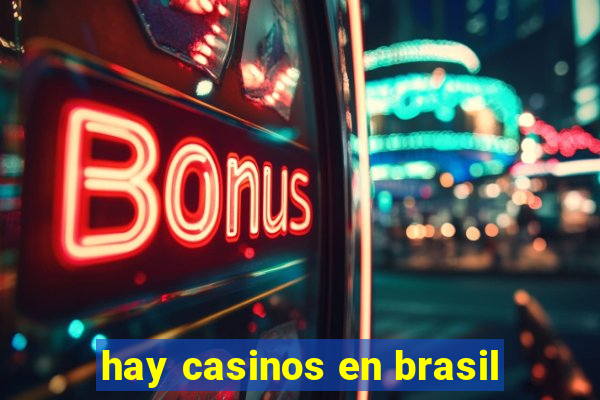 hay casinos en brasil