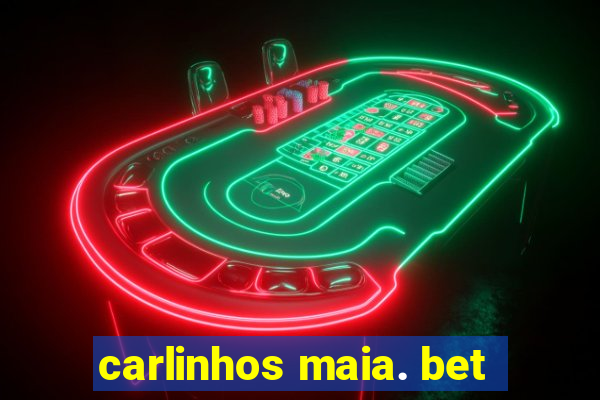 carlinhos maia. bet