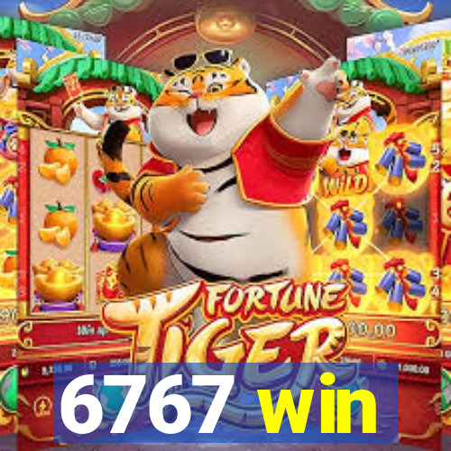 6767 win