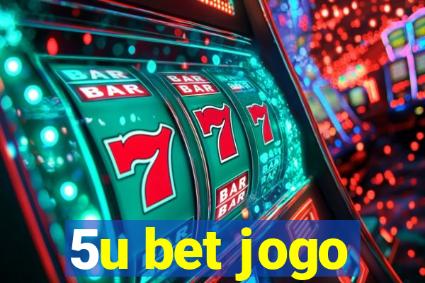 5u bet jogo