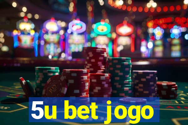 5u bet jogo