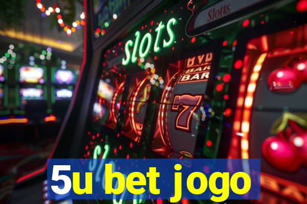 5u bet jogo