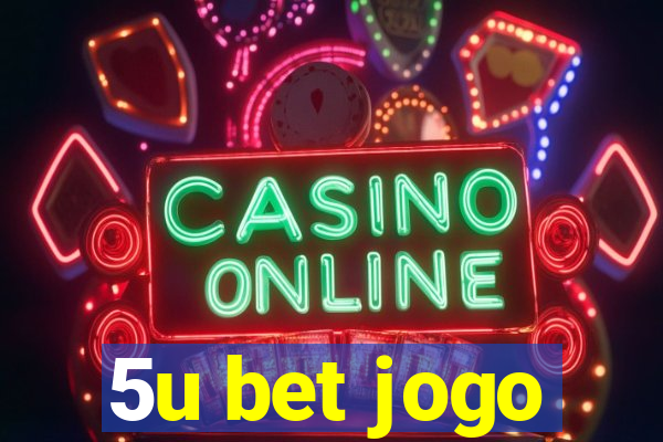 5u bet jogo