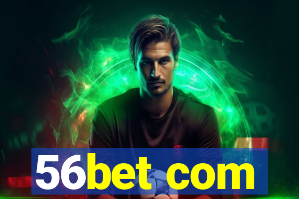 56bet com