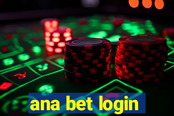 ana bet login