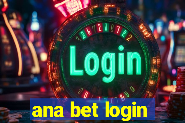 ana bet login