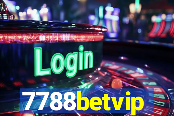 7788betvip