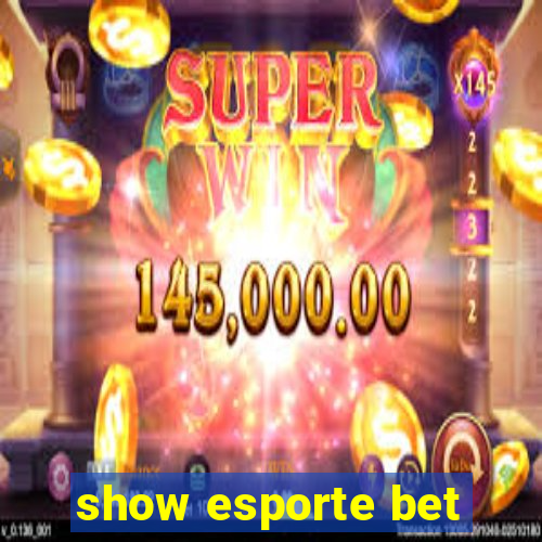 show esporte bet