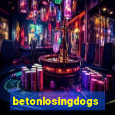 betonlosingdogs