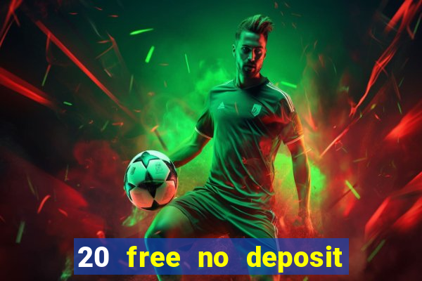 20 free no deposit casino uk 2018