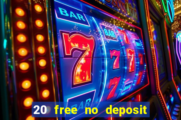 20 free no deposit casino uk 2018