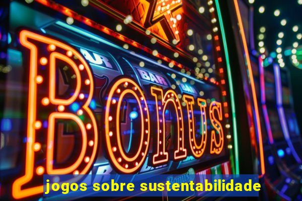 jogos sobre sustentabilidade