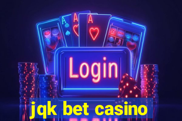 jqk bet casino