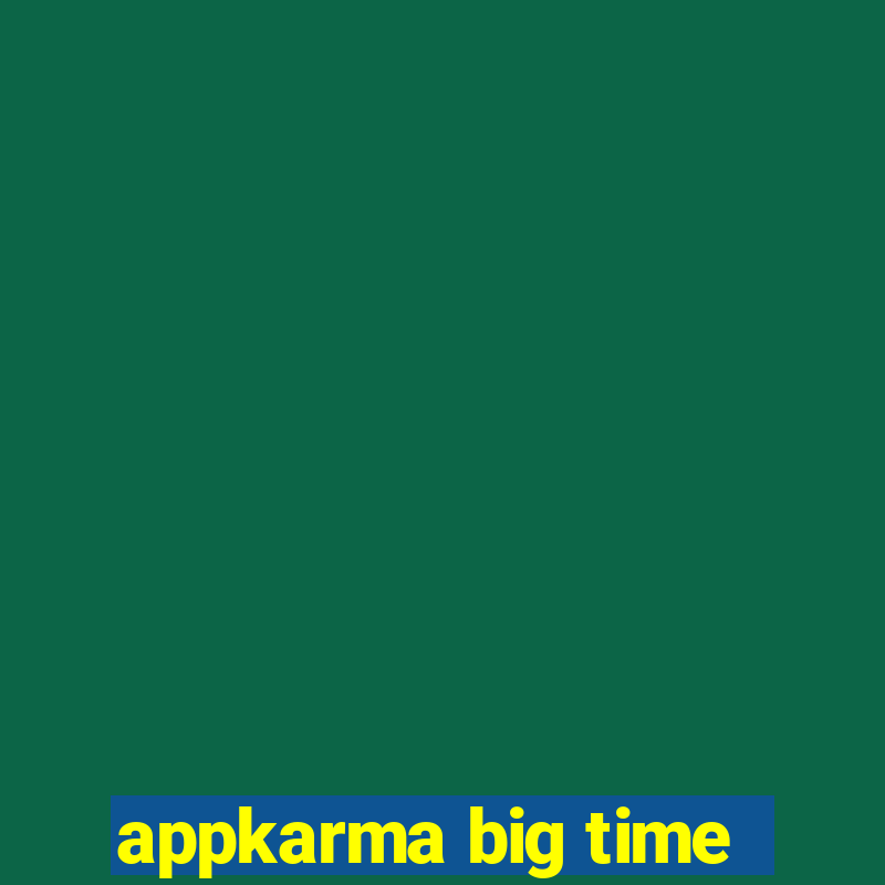 appkarma big time