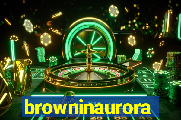 browninaurora