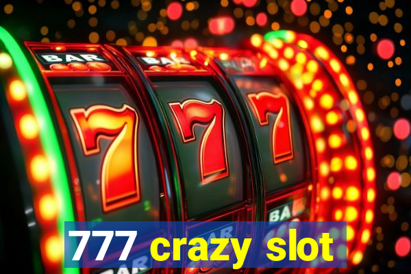 777 crazy slot