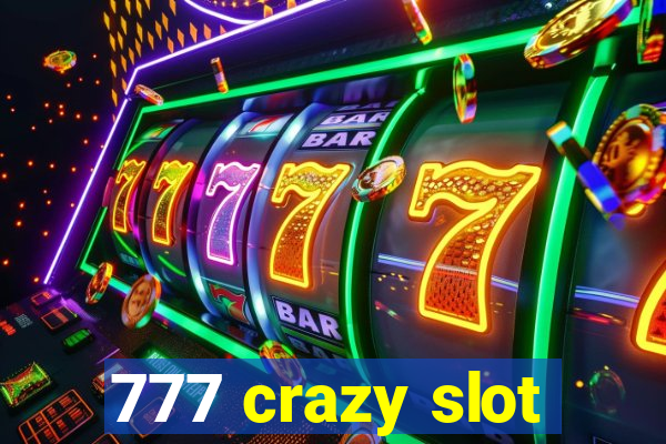 777 crazy slot