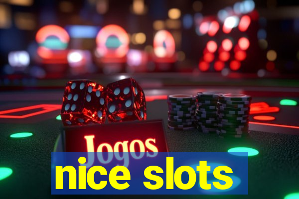 nice slots