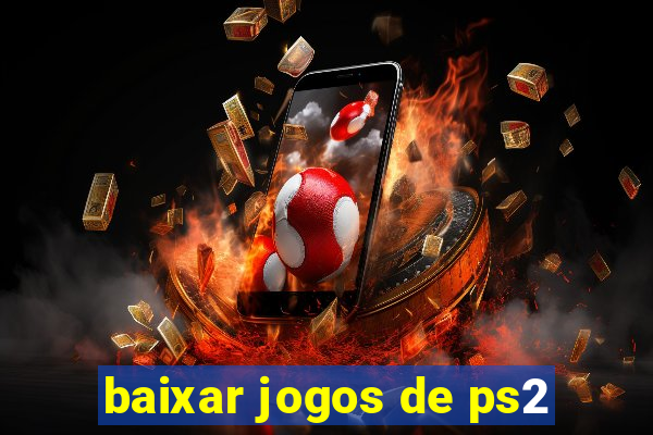 baixar jogos de ps2