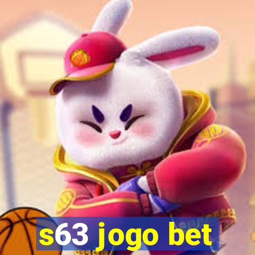 s63 jogo bet