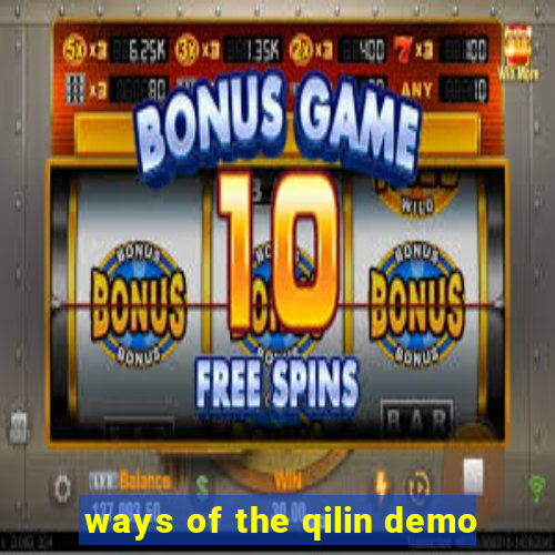 ways of the qilin demo