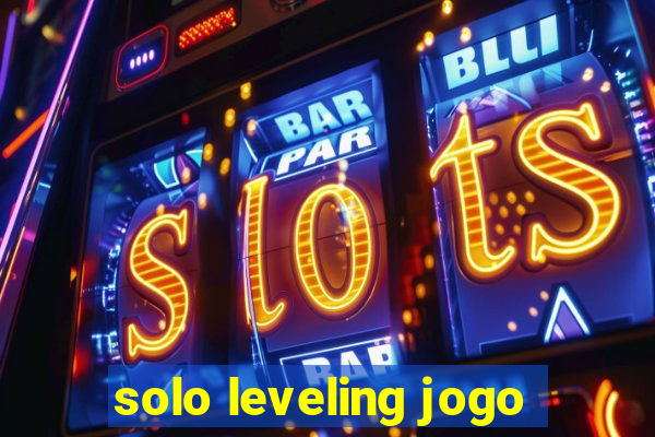 solo leveling jogo