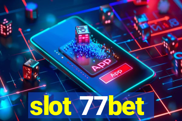 slot 77bet