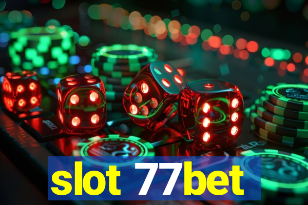 slot 77bet