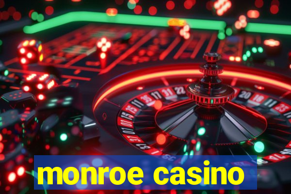 monroe casino