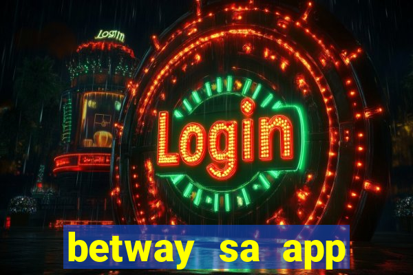 betway sa app download casino