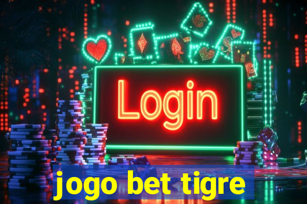 jogo bet tigre