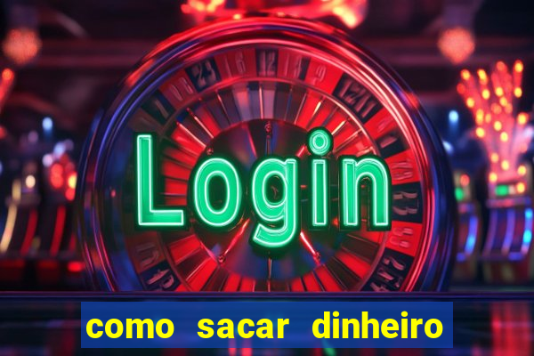 como sacar dinheiro de jogo demo