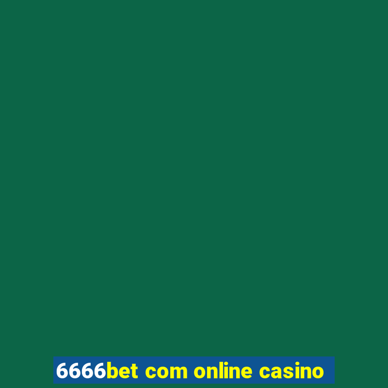 6666bet com online casino