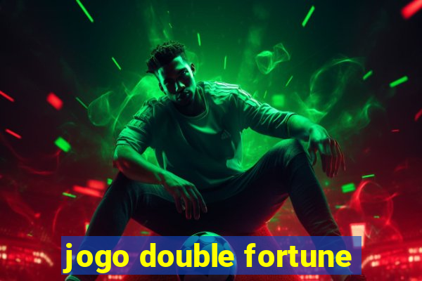 jogo double fortune