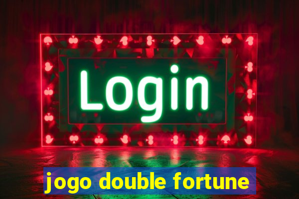 jogo double fortune