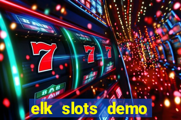 elk slots demo bonus buy