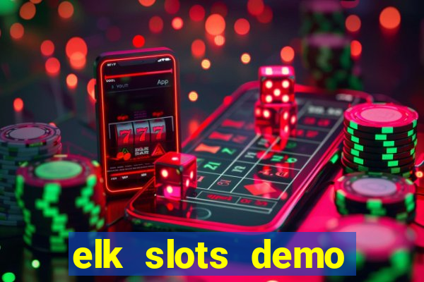 elk slots demo bonus buy