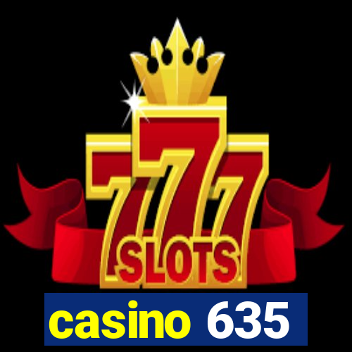 casino 635