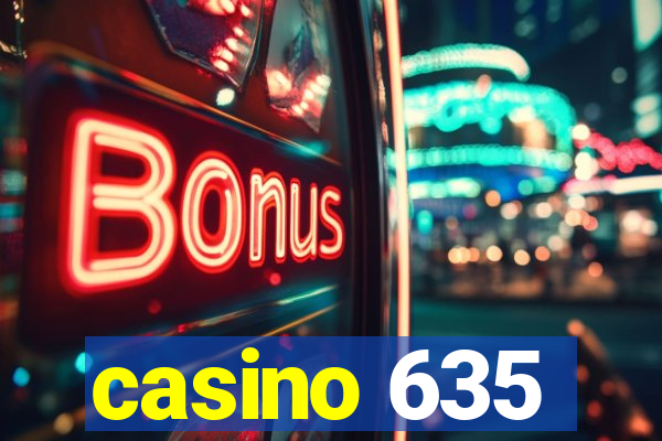 casino 635