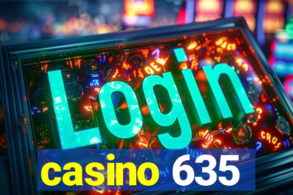 casino 635