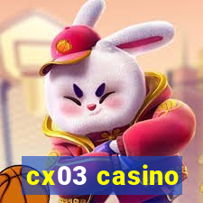 cx03 casino